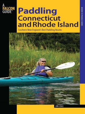 cover image of Paddling Connecticut and Rhode Island